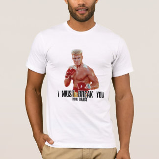 Ivan Drago T-Shirt, je dois te casser T-Shirt
