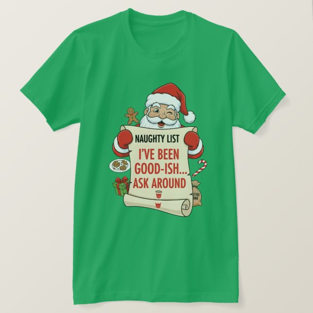 I've been good-ish... ask around T-Shirt (Design vorne)
