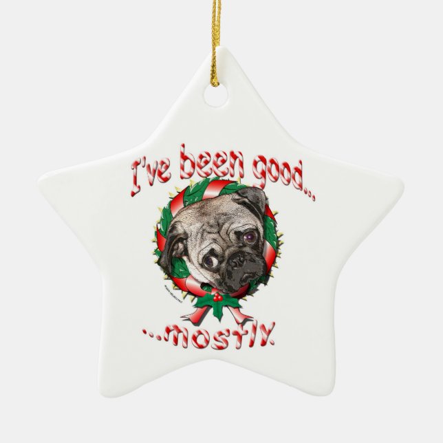 I've Been Good...Mostly! Pug Christmas Ornament (Vorne)