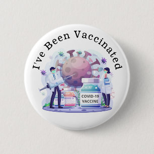 I've Been Vaccinated for Covid-19 Button