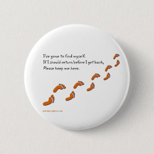 I've Gone to Find Myself w/FootPrints buttons