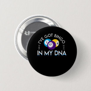 Ive got Bingo in meinem DNA-Bingo-Liebhaber-Shirt Button