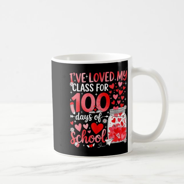 I've Loved My Cl For 100 Days Of School Valentine  Kaffeetasse (Rechts)