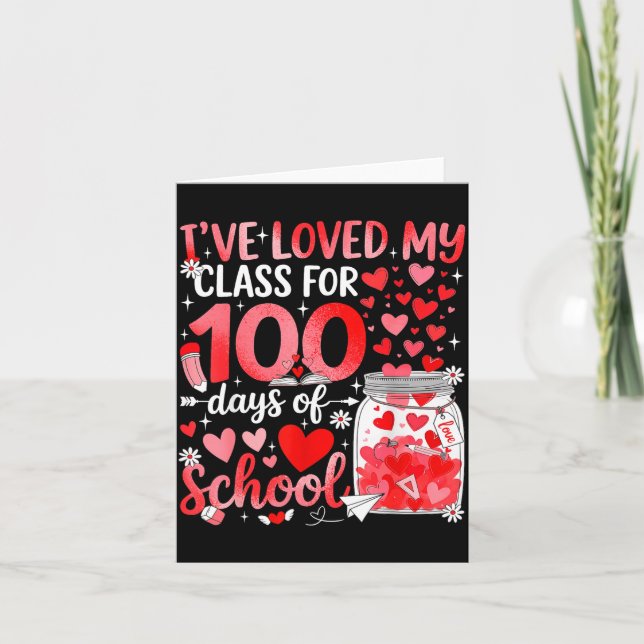 I've Loved My Cl For 100 Days Of School Valentine  Karte (Vorderseite)