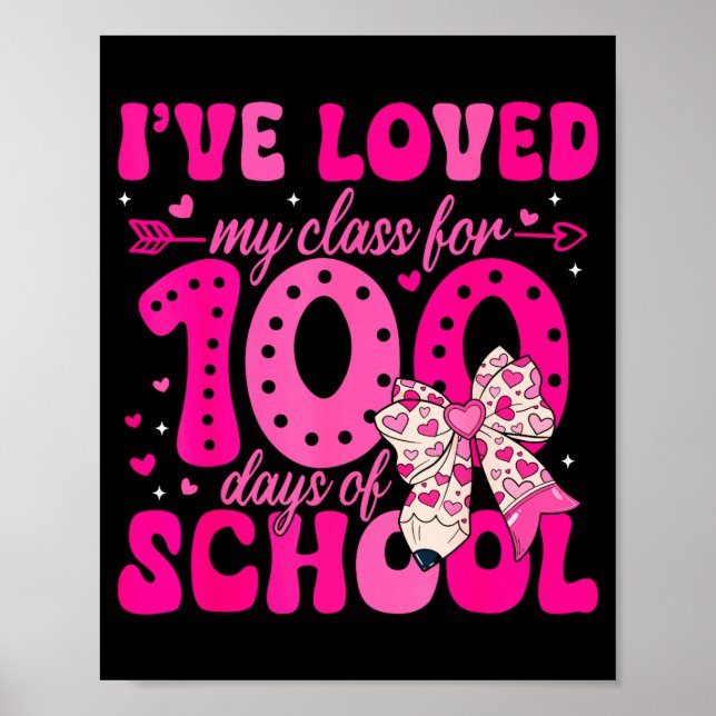 I've Loved My Cl For 100 Days Of School Valentines Poster (Vorne)