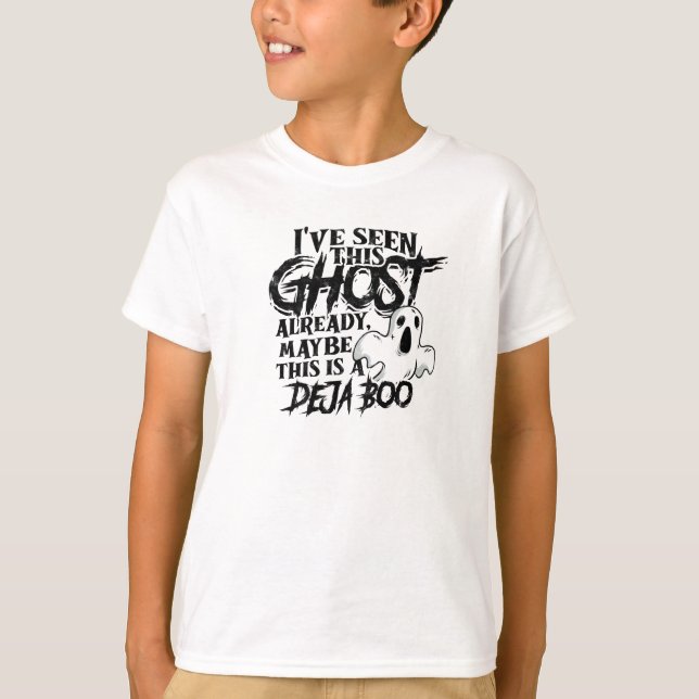  I've seen this ghost already, maybe this is a T-Shirt (Vorderseite)