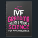 IVF Embryo Grandma Science Transfer Infertility Notizblock<br><div class="desc">IVF Embryo Warrior Grandma Transfer Day Infertility Gift. Thoughts and Prayers and for my grandchild.</div>