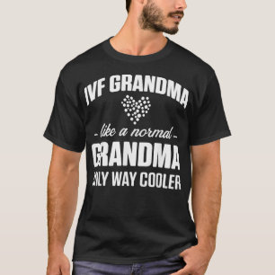 IVF Geschenkwarrir Oma Cool Transfer Day T-Shirt