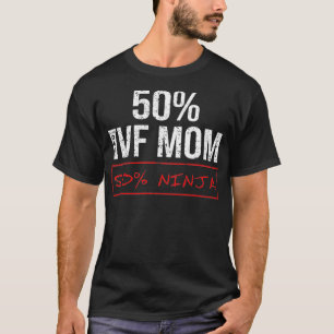IVF Gift Warrior 50 Mamas Transfer Day Unfruchtbar T-Shirt