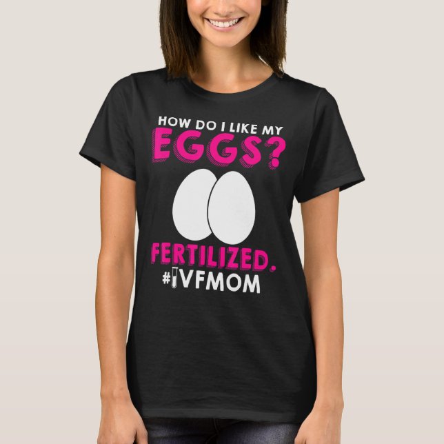 IVF Mama Transfer Day Unfruchtbarkeit 3 T-Shirt (Vorderseite)