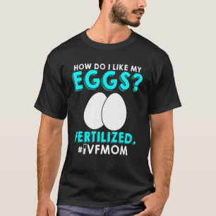 IVF Mama Transfer Day Unfruchtbarkeit T-Shirt