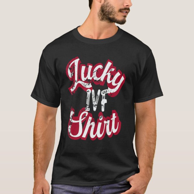IVF Mom Transfer Day Retro Lucky IVF For Women Men T-Shirt (Vorderseite)