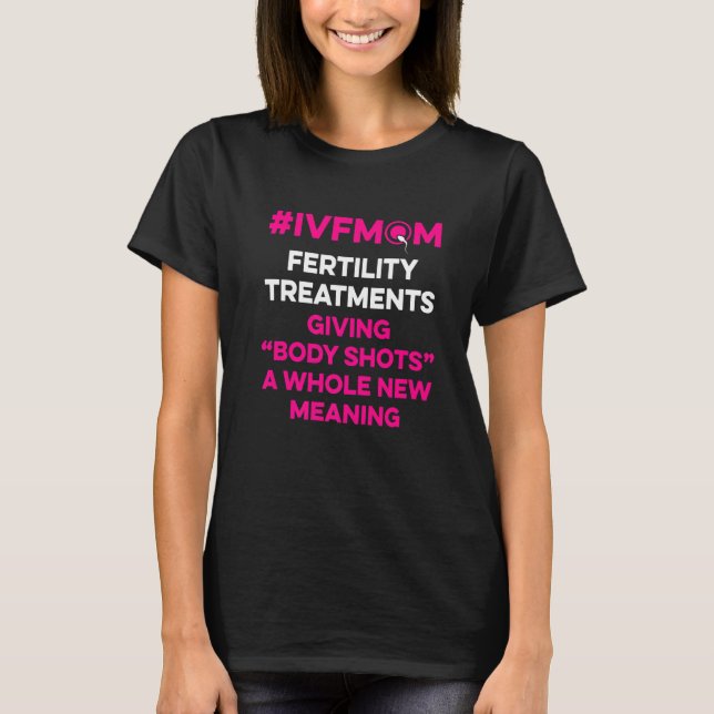 Ivf Survivor Krieger-Mama Shoottransfer Day Infert T-Shirt (Vorderseite)