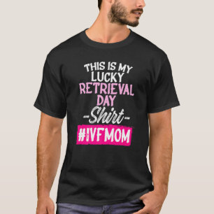 Ivf Survivor Krieger Transfer Day Unfruchtbarkeit T-Shirt