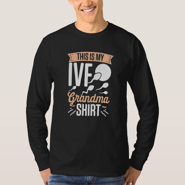 IVF Survivor Warrior Oma Fun Transfer Day Infe T-Shirt (Vorderseite)