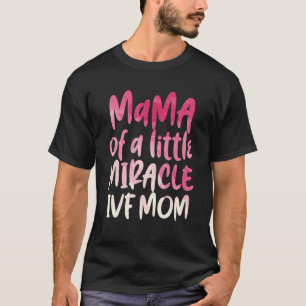 Ivf Survivor Warrior Transfer Day Unfruchtbarkeit  T-Shirt