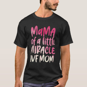 Ivf Survivor Warrior Transfer Day Unfruchtbarkeit  T-Shirt
