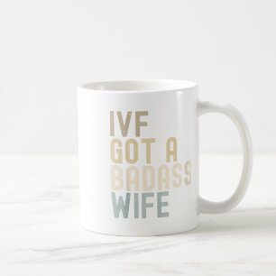 Ivf Vater, IVF Got eine schlechte Ehefrau Kaffeetasse