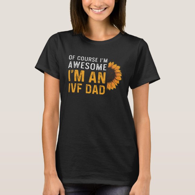 IVF  Warrior Dad Transfer Day Infertility T-Shirt (Vorderseite)