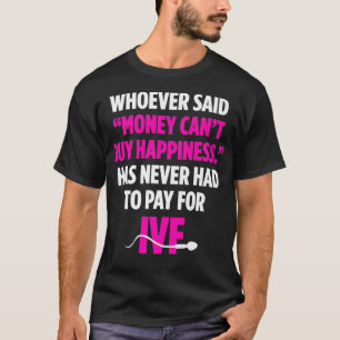 IVF Warrior Money Transfer Day Infruchtbarkeitsprä T-Shirt