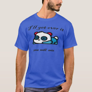 Ix27 wird sich überwinden, du wirst lustig werden T-Shirt