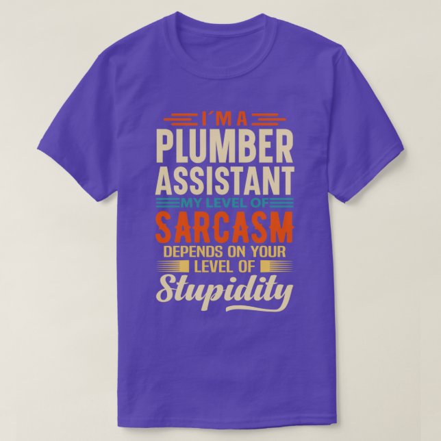 Ix27m A Plumber Assistant 2 T-Shirt (Design vorne)