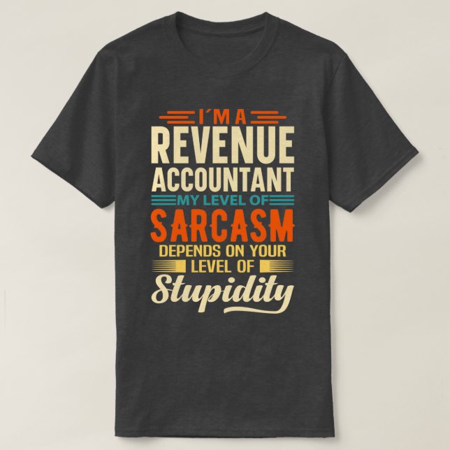 Ix27m A Revenue Accountant 2 T-Shirt (Design vorne)