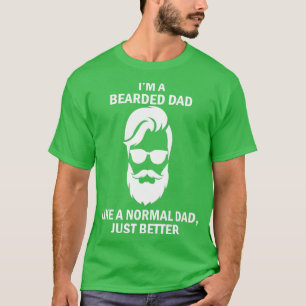 Ix27m ein bärtiger Papa wie ein normaler Papa, abe T-Shirt