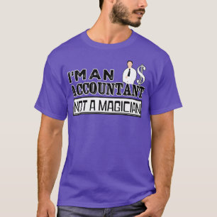 Ix27m ein Buchhalter, kein MagierGeschenke für den T-Shirt