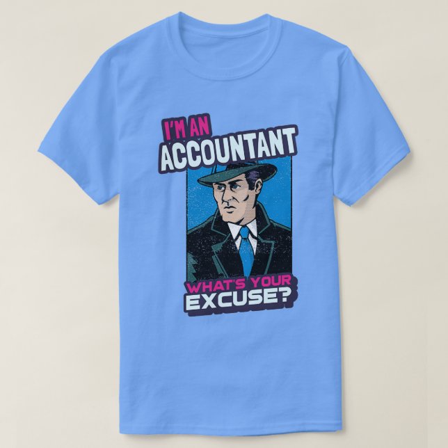 Ix27m ein Buchhalter Was27s Ihre Entschuldigung T-Shirt (Design vorne)