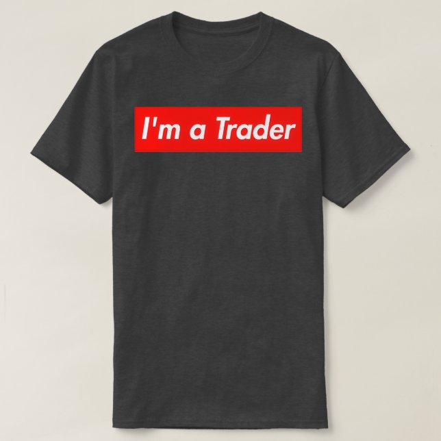 Ix27m ein Händler Extreme Investor T-Shirt (Design vorne)