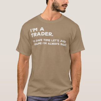 Ix27m ein Händler, um Time Letx27s Retten einfach T-Shirt