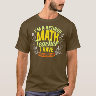 Ix27M Ein müde Mathematiklehrer Ich habe keine Pro T-Shirt