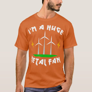 Ix27m ein riesiger Meta Fan Funny Wind Turbine Pun T-Shirt