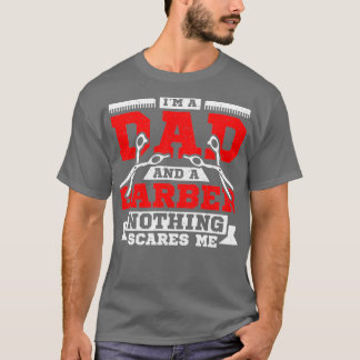Ix27m ein Vater und ein Friseur nichts erschreckt  T-Shirt