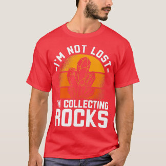 Ix27m nicht verloren Ix27m Colleting Rocks T-Shirt