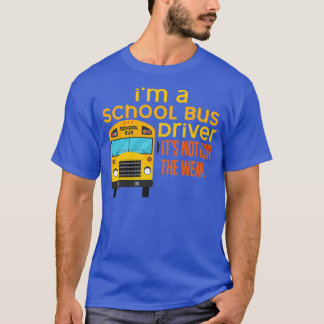 Ix27m Schulbusfahrer itx27s Nicht für schwache AP T-Shirt