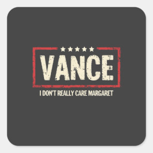 J. D Vance Funny Meme I Don't Really Care Margaret Quadratischer Aufkleber