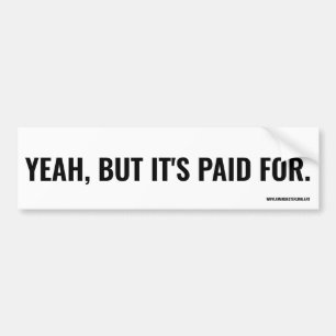 Ja, aber dafür wird bezahlt. autoaufkleber