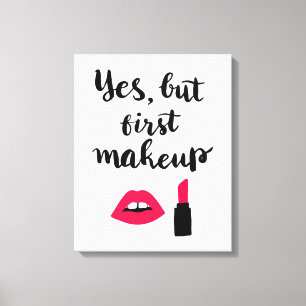 Ja aber erste niedliche Phrase des Make-up  Leinwanddruck