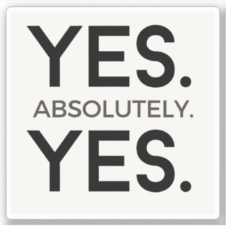 Ja Absolut Ja | White Simple Bold Affirmation Aufkleber