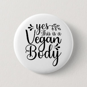 Ja, das ist ein veganer Körper Button