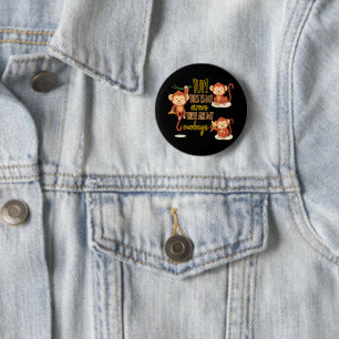 Ja! Das ist mein Zirkus, das sind meine drei Affen Button