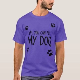 Ja, du kannst meinen Hund halten T-Shirt