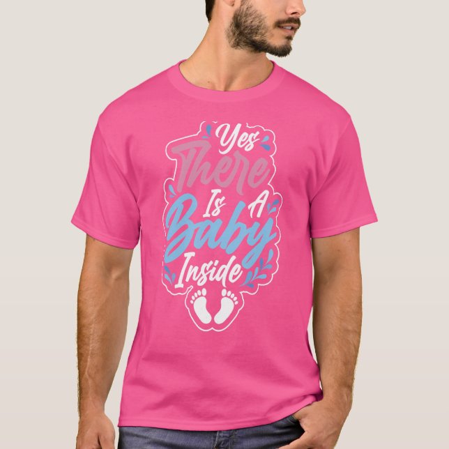 Ja, es gibt ein Baby in der Schwangerschaft Ankünd T-Shirt (Vorderseite)