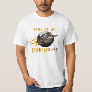Ja, es ist ein Raketenwissenschaft-Shirt T-Shirt
