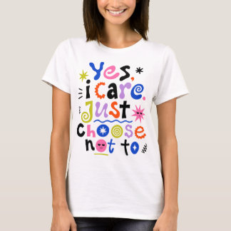 Ja, es ist mir wichtig, ich entscheide mich einfac T-Shirt
