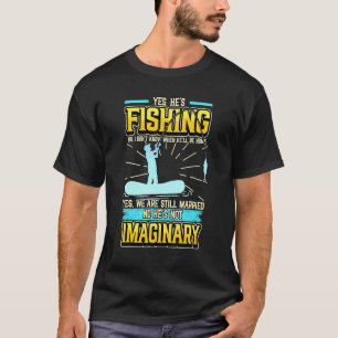 Ja hat Fischen nein ich weiß nicht, wann Hell sein T-Shirt