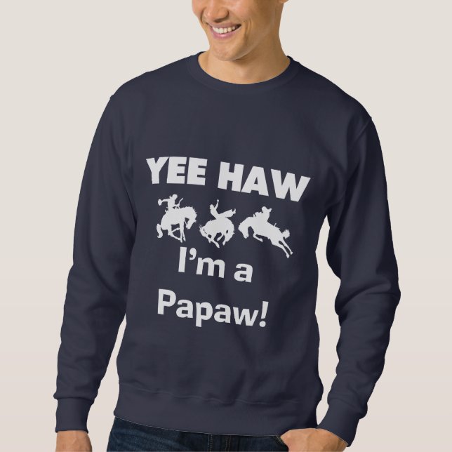 Ja, Haw ich bin ein Papa-Hemd und Geschenke Sweatshirt (Vorderseite)