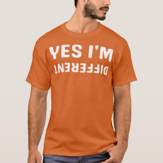 Ja, ich bin anders T-Shirt